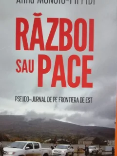 Razboi sau pace - Alina Mungiu-Pippidi