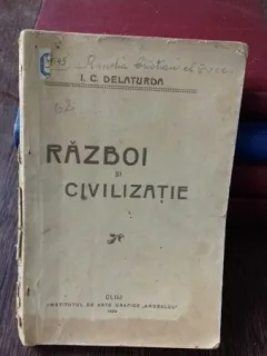 RAZBOI SI CIVILIZATIE - I.C. DELATURDA