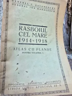 Razboiul cel mare 1914-1918. Atlas cu planse pentru volumul I - General Ion Manolescu