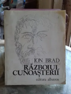 RAZBOIUL CUNOASTERII - ION BRAD