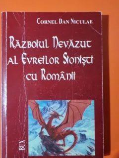 RAZBOIUL NEVAZUT AL EVREILOR SIONISTI CU ROMANII - CORNEL DAN NICULAE