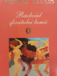 Razboiul Sfarsitului Lumii - Vargas LLosa