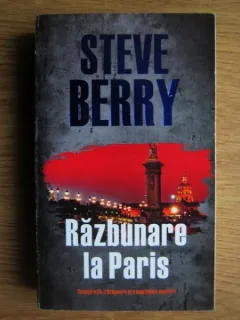 RAZBUNARE LA PARIS - STEVE BERRY