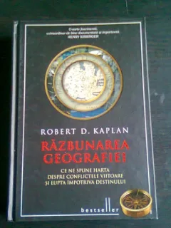 RAZBUNAREA GEOGRAFIEI - ROBERT D. KAPLAN