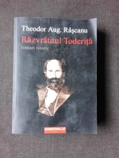 RAZVRATITUL TODERITA - THEODOR AUG. RASCANU