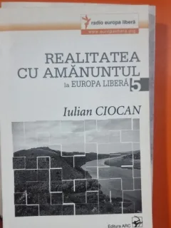 Realitatea cu amanuntul la Europa Libera 5 - Iulian Ciocan
