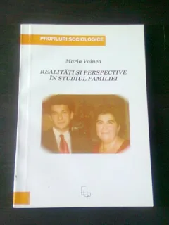 REALITATI SI PERSPECTIVE IN STUDIUL FAMILIEI -  MARIA VOINEA
