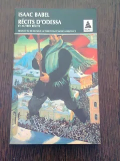 RECITS D'ODESSA - ISAAC BABEL  (CARTE IN LIMBA FRANCEZA)