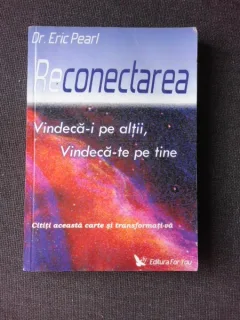 RECONECTAREA , VINDECA-I PE ALTII , VINDECA-TE PE TINE DE ERIC PEARL