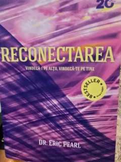 Reconectarea. Vindeca-i pe altii, vindeca-te pe tine - Eric Pearl