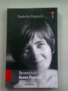 RECONSTITUIRI CU ILEANA POPOVICI - RADMILA POPOVICI