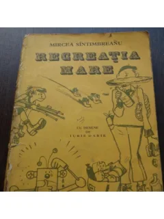 RECREATIA MARE - MIRCEA SINTIMBREANU