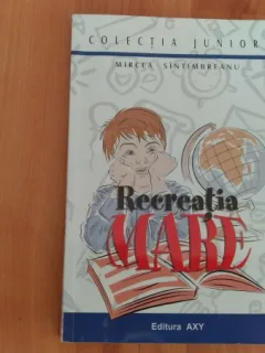 RECREATIA MARE-MIRCEA SINTIMBREANU