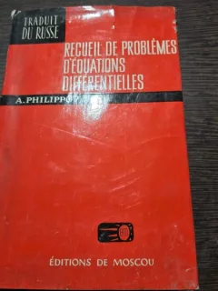RECUEIL DE PROBLEMES DEQUATIONS DIFFÉRENTIELLES - A. FILIPPOV  (EDITIE IN LIMBA FRANCEZA)