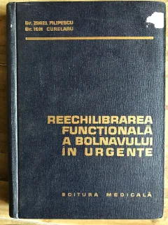 Reechilibrarea functionala a bolnavului in urgente - Zorel Filipescu