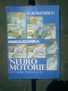 Reeducarea neuro-mtorie - N. Robanescu