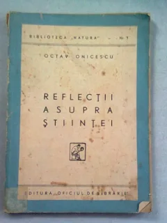 REFLECTII ASUPRA STIINTEI - OCTAV ONICESCU