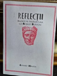 Reflectii bazate pe invatatura lui Robert Burton - Girard Haven