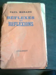 REFLEXES ET REFLEXIONS - PAUL MORAND   (CARTE IN LIMBA FRANCEZA)