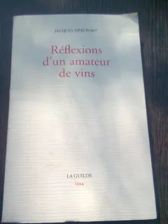REFLEXIONS D UN AMATEUR DE VINS - JACQUES NEAUPORT  (CARTE IN LIMBA FRANCEZA)