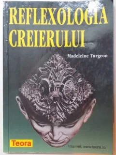 REFLEXOLOGIA CREIERULUI DE MADELEINE TURGEON