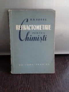 REFRACTOMETRIE PENTRU CHIMISTI - B.V. IOFFE