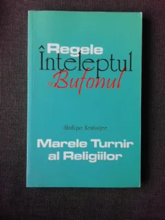 REGELE, INTELEPTUL SI BUFONUL, MARELE TURNIR AL RELIGIILOR - SHAFIQUE KESHAVJEE