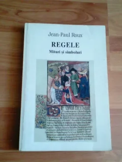 REGELE -MITURI SI SIMBOLURI-JEAN -PAUL ROUX