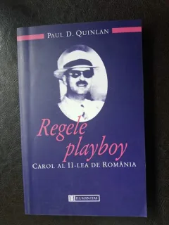 Regele playboy-CAROL AL II-LEA DE ROMANIA,Paul D. Quinlan