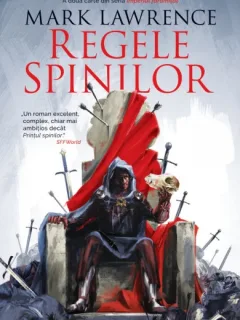 Regele spinilor (Seria Imperiul fărâmițat, partea a II-a)-Mark Lawrence