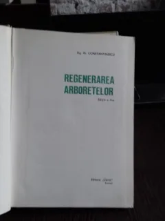 REGENERAREA ARBORETELOR - N. CONSTANTINESCU  cu dedicatie