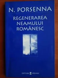 Regenerarea neamului romanesc - N. Porsenna