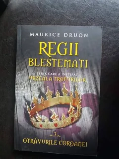 REGII BLESTEMATI 3. OTRAVURILE COROANEI -  MAURICE DRUGON