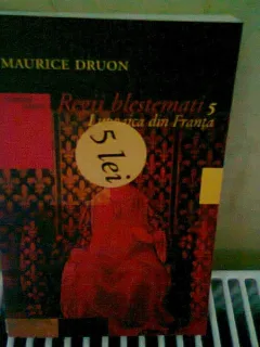 REGII BLESTEMATI 5.LUPOAICA DIN FRANTA - MAURICE DRUON