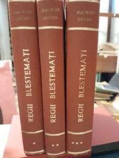 REGII BLESTEMATI - MAURICE DRUON 3 VOLUME