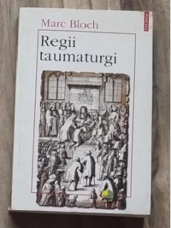 Regii taumaturgi - Marc Bloch