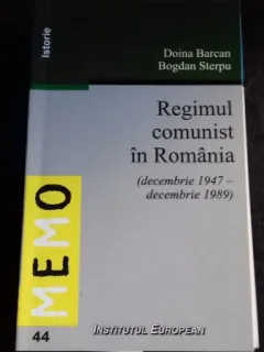 REGIMUL COMUNIST IN ROMANIA (DECEMBRIE 1947-DECEMBRIE 1989) - DOINA BARCAN