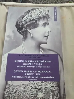 Regina Maria a Romaniei: despre viata, atitudini, perceptii, reprezentari - Cristina Violeta Ungureanu  cu dedicatia autoarei