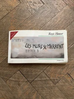 Regis Hauser Les Murs se Marrent