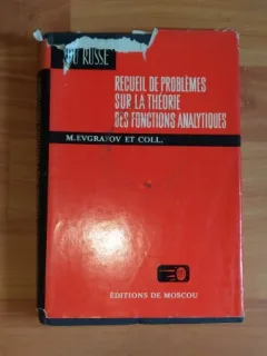 REGUEIL DE PROBLEMES SUR LA THEORIE DES FONCTIONS ANALYTIQUES-M.EVRAFOV  SI ALTII.