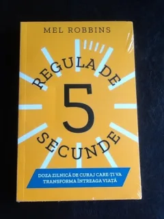 Regula de 5 secunde - Mel Robbins