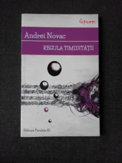 REGULA TIMIDITATII - ANDREI NOVAC  (POEZIE, CARTE CU DEDICATIE)