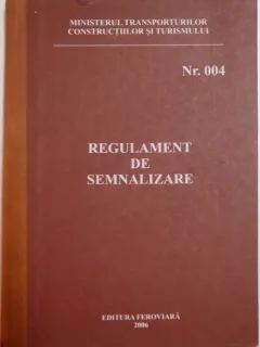 REGULAMENT DE SEMNALIZARE (NR. 004)