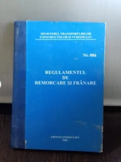 REGULAMENTUL DE REMORCARE SI FRANARE