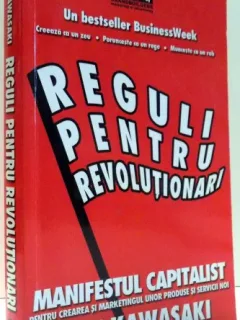 REGULI PENTRU REVOLUTIONARI - GUY KAWASAKI
