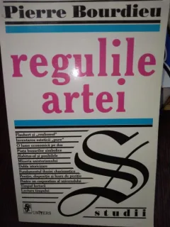 REGULILE ARTEI de PIERRE BOURDIEU , Bucuresti