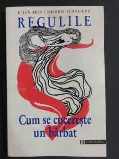 Regulile. Cum se cucereste un barbat - Ellen Fein, Sherrie Schneider