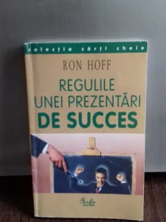 REGULILE UNEI PREZENTARI DE SUCCES - RON HOFF