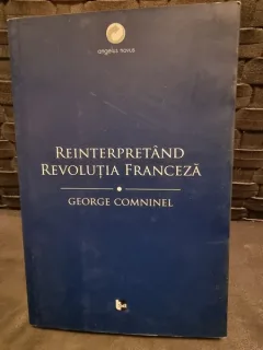 Reinterpretand revolutia franceza - George Comninel