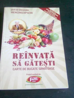 REINVATA SA GATESTI CARTE DE BUCATE SANATOASE DE GHEORGHE MENCINICOPSCHI , 2012